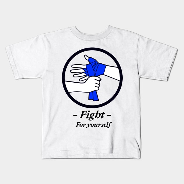 Fight for yourself Kids T-Shirt by My Truth 